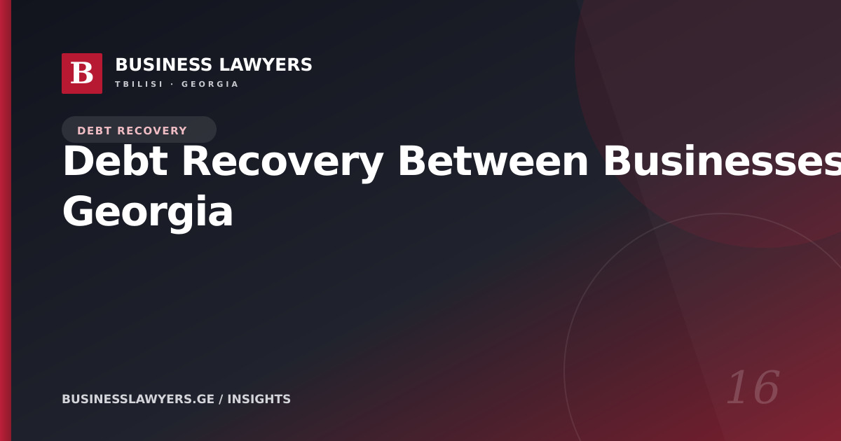 Debt Recovery Between Businesses in Georgia