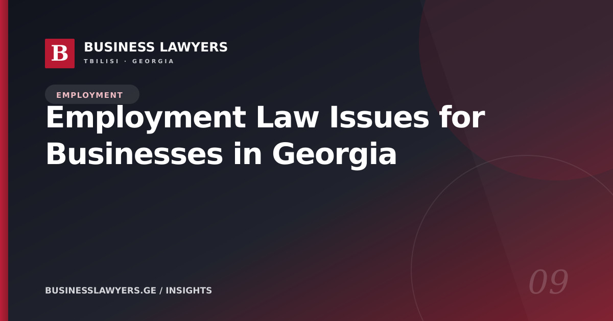 Employment Law Issues for Businesses in Georgia
